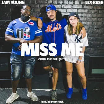 Miss Me by Lex Rush