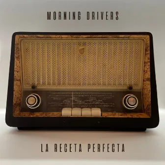 La Receta Perfecta by Morning Drivers