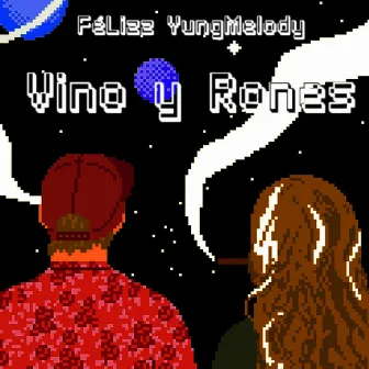 Vino y Rones by FeLizz YungMelody