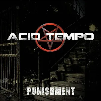 Punishment by Acid Tempo