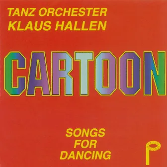 Cartoon Songs for Dancing by Tanz Orchester Klaus Hallen