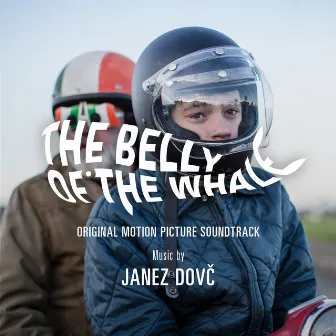 The Belly of the Whale (Original Soundtrack) by Janez Dovč