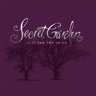 Just The Two Of Us by Secret Garden