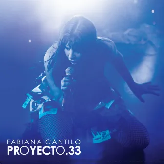 Proyecto 33 (En Vivo) by Fabiana Cantilo