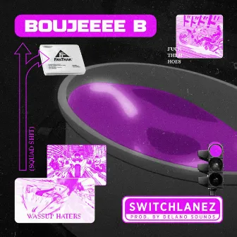 SwitchLanez by Boujeeee B