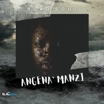 Angena' Manzi by Blaq Soul