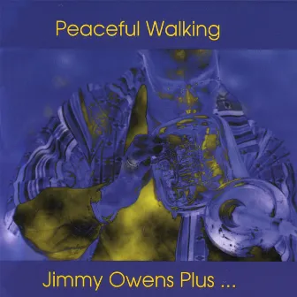 Peaceful Walking by Jimmy Owens