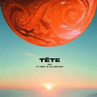 TÊTE (feat. Medy & VillaBanks) by AVA