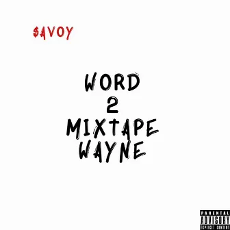 Word 2 Mixtape Wayne by $avoy