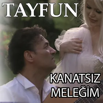 Kanatsız Meleğim by Tayfun