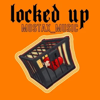 Locked UP by Mostax_music