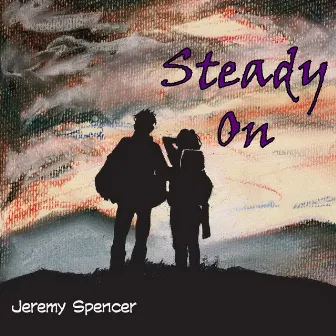 Steady On by Jeremy Spencer