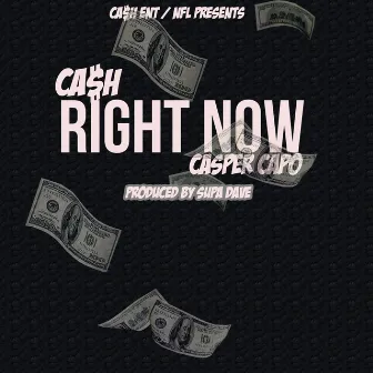 Right Now by Cash