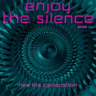 Enjoy the Silence 2024 by New Life Generation