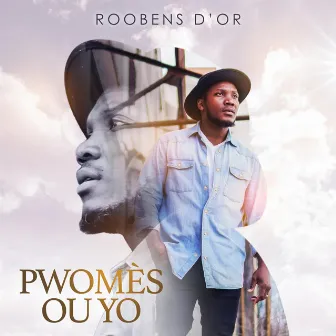 Pwomes ou yo by Roobens D'or