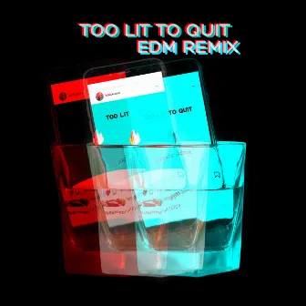 Too Lit to Quit (EDM Remix) by Jusup