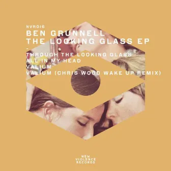 The Looking Glass EP by Ben Grunnell