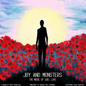 Joy and Monsters: The Music of Joel Love by Joel Love