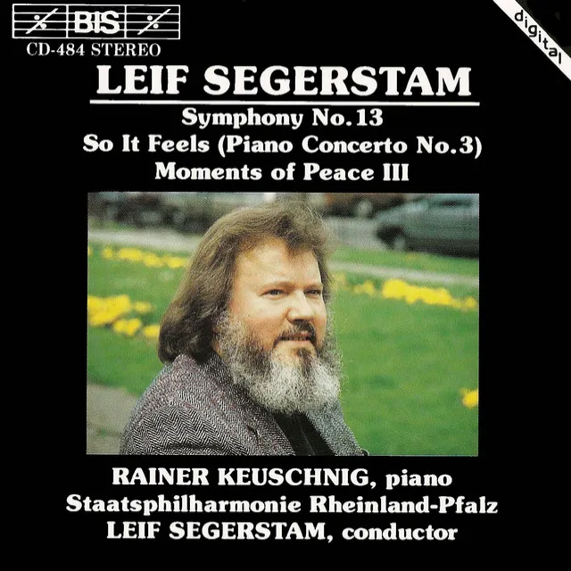 Segerstam: Symphony No. 13 / Piano Concerto No. 3 / Moments of Peace Iii