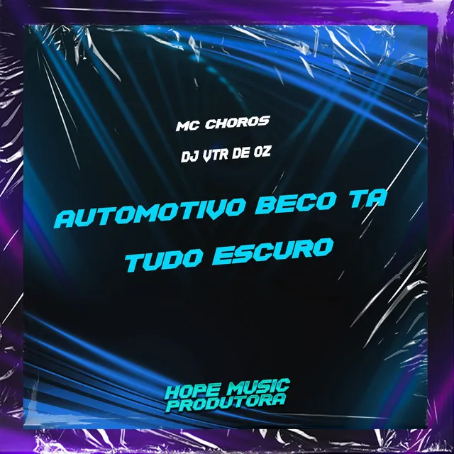 Automotivo Beco Ta Tudo Escuro