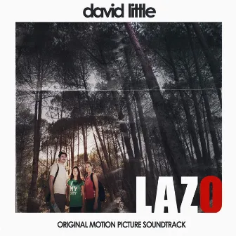 Lazo (Original Motion Picture Soundtrack) by David Little