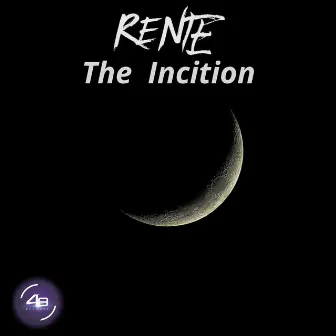 The Incition by Rente