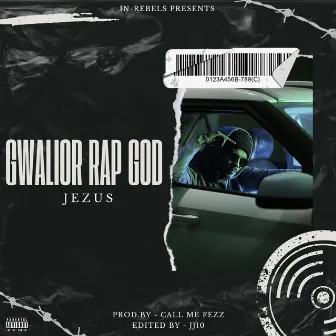 GWALIOR RAP GOD by JEZUS