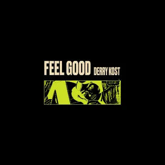 Feel Good by Derry Kost