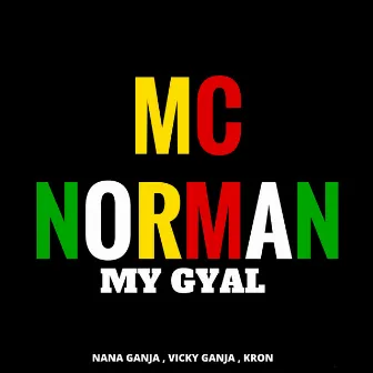 My Gyal by Mc Norman