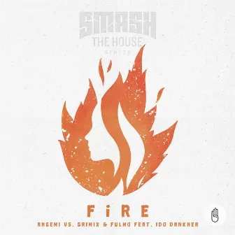 Fire (feat. Ido Dankner) [Angemi vs. Grimix & Fulmo] by Fulmo