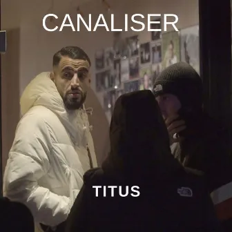 Canaliser by Titus Officiel