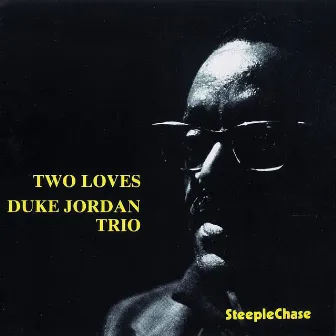 Two Loves by Duke Jordan