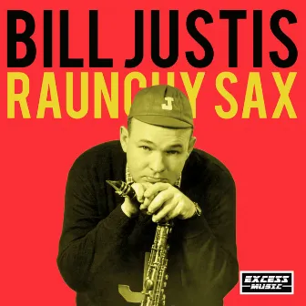 Raunchy Sax by Bill Justis