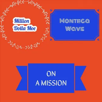 On a Mission by Million Dolla Moe