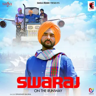 Swaraj on the Runway by Dharam Bajwa