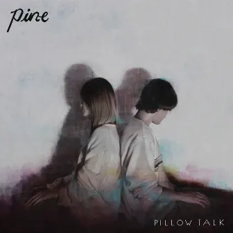 Pillow Talk by PINE