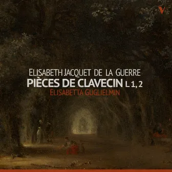 Jacquet de La Guerre: Pièces de clavecin, Books 1 & 2 by Elisabetta Guglielmin