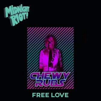 Free Love by Chewy Rubs