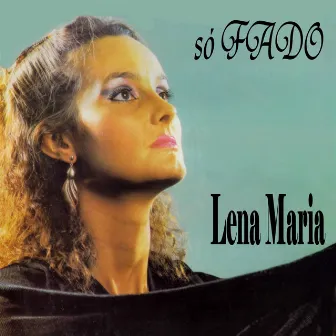 Só Fado by Lena Maria