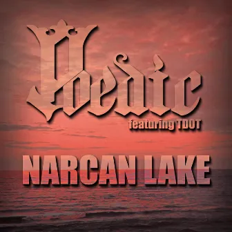 Narcan Lake by Poedic