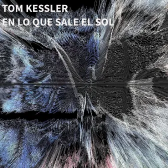 En Lo Que Sale el Sol by Tom Kessler