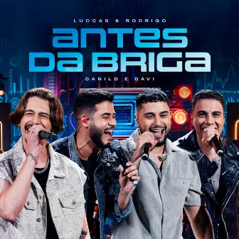 Antes da Briga (Live) by Danilo e Davi