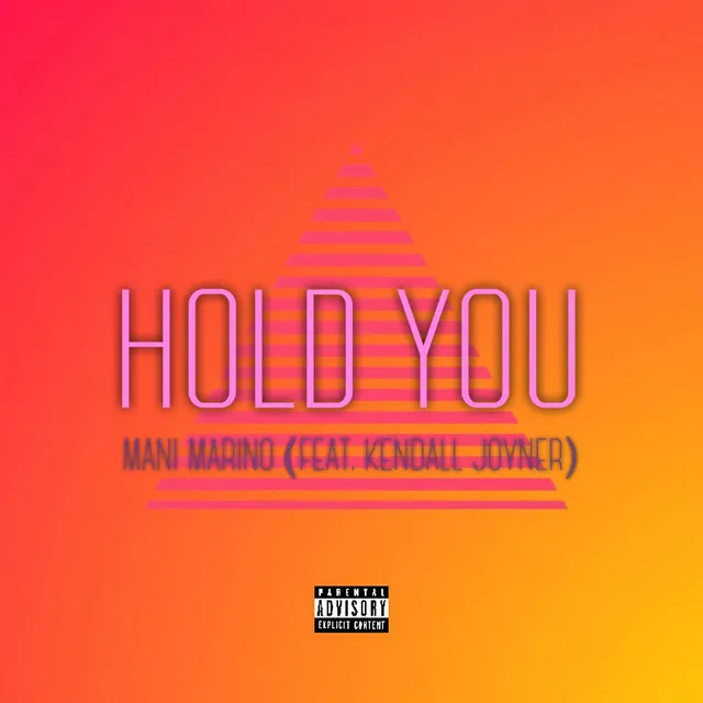 Hold You (feat. Kendall Joyner)