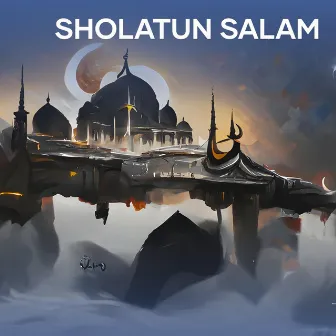 Sholatun Salam by Nisa rahayu