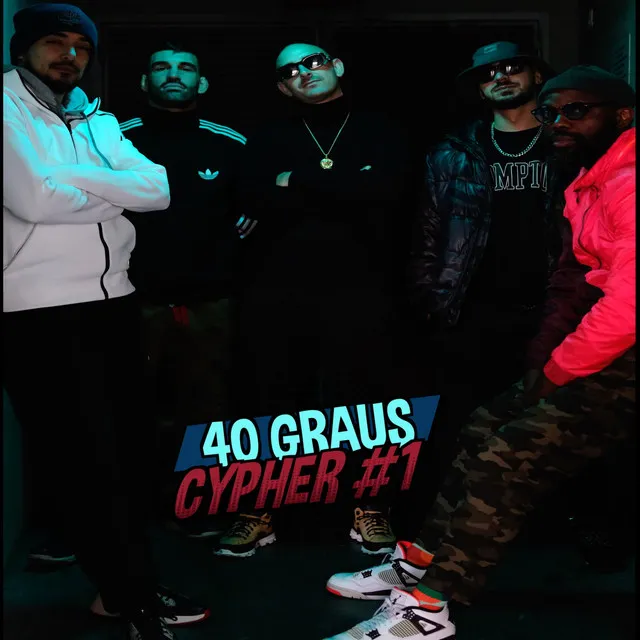 40 Graus Cypher #1