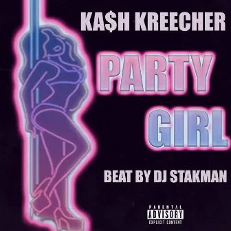 Party Girl by Ka$h Kreecher