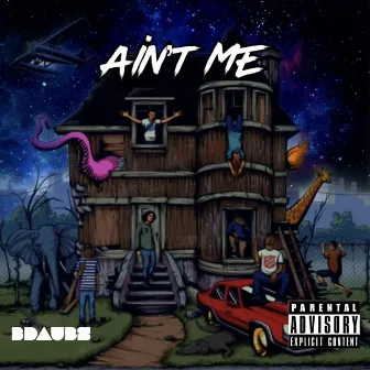 Ain't Me by B Daubs