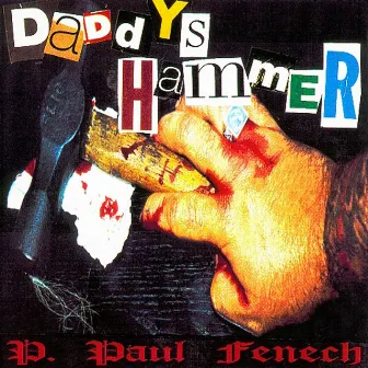 Daddy's Hammer by P. Paul Fenech