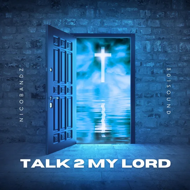 TALK 2 MY LORD