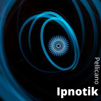 Ipnotik (Elettronica) by Pellicano